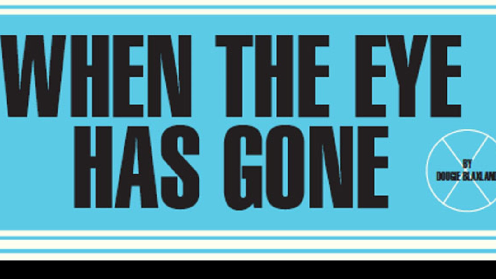 Roughhouse Theatre shows &#8216;When The Eye Has Gone&#8217; for Derbyshire Members